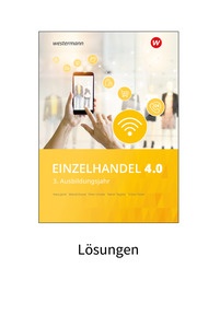 Produktabbildung zu Einzelhandel 4.0 - 3. Ausbildungsjahr - Lösungen - 2. Auflage 2024