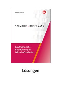 Produktabbildung zu Kaufmännische Buchführung für Wirtschaftsschulen - Einführung in die Finanzbuchhaltung - Lösungen - 56. Auflage 2024