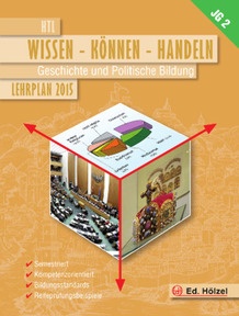 Produktabbildung zu Geschichte und Politische Bildung HTL II - WISSEN-KÖNNEN-HANDELN - Schulbuch + E-Book - Auflage 2017
