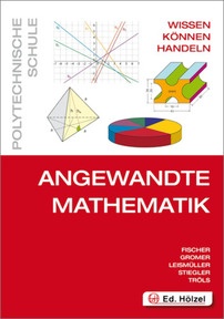 Produktabbildung zu Angewandte Mathematik - WISSEN-KÖNNEN-HANDELN - Schulbuch + E-Book - Auflage 2020