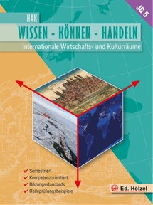 Produktabbildung zu Internationale Wirtschafts- und Kulturräume HAK V - WISSEN-KÖNNEN-HANDELN - Schulbuch + E-Book - Auflage 2018