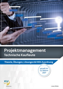 Produktabbildung zu Projektmanagement - Technische Kaufleute - Theorie & Übungen, inklusive digitaler Lösungen - 5. Auflage 2025