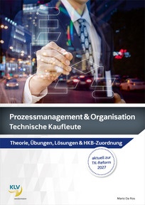 Produktabbildung zu Prozessmanagement & Organisation - Technische Kaufleute - Theorie & Übungen, inklusive digitaler Lösungen - 5. Auflage 2025