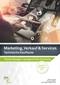 Produktabbildung zu Marketing, Verkauf & Services - Technische Kaufleute - Theorie & Übungen, inklusive digitaler Lösungen - 6. Auflage 2025