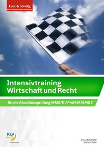 Produktabbildung zu Intensivtraining Wirtschaft und Recht für die Abschlussprüfung WMS/KV Profil M/BMS 2 - Theorie, Aufgaben & Lösungen - 9. Auflage 2026
