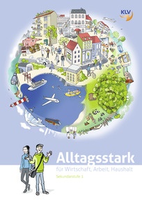 Produktabbildung zu Alltagsstark - Wirtschaft, Arbeit, Haushalt (WAH) - Arbeitsbuch - 1. Auflage 2017