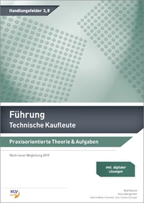 Produktabbildung zu Führung - Technische Kaufleute - Theorie & Aufgaben inklusive digitaler Lösungen - 3. Auflage 2017