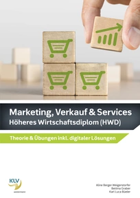 Produktabbildung zu Marketing, Verkauf & Services - Höheres Wirtschaftsdiplom (HWD) - Theorie & Übungen, inklusive digitaler Lösungen - 2. Auflage 2024