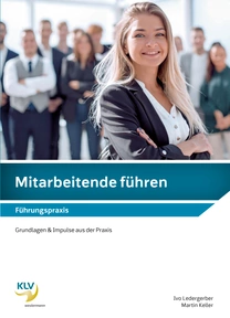 Produktabbildung zu Mitarbeitende führen - Grundlagen und Impulse aus der Praxis - 11. Auflage 2024