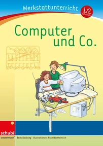 Produktabbildung zu Computer und Co. - Werkstatt 1. / 2. Schuljahr - (Werkstatt zu Anton, auch unabhängig einsetzbar)