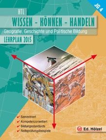 Produktabbildung zu Geografie, Geschichte und Politische Bildung HTL IV - WISSEN-KÖNNEN-HANDELN - E-Book Solo - Auflage 2018