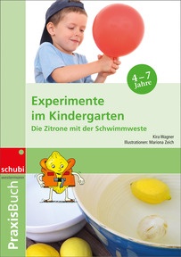 Produktabbildung zu Experimente im Kindergarten - Die Zitrone mit der Schwimmweste - Praxisbuch