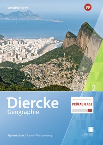 Produktabbildung zu Diercke Geographie - Aktuelle Ausgabe für Gymnasien in Baden-Württemberg - Prüfauflage Schulbuch 2