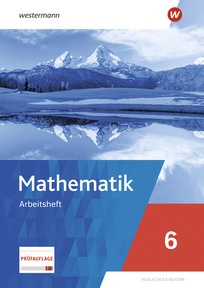 Produktabbildung zu Mathematik - Ausgabe 2025 für Realschulen in Bayern - Prüfauflage Arbeitsheft 6 mit Lösungen