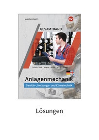 Produktabbildung zu Anlagenmechanik Gesamtband - Sanitär-, Heizungs- und Klimatechnik - Lösungen Download - 5. Auflage 2025