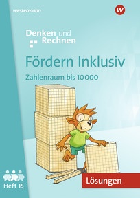 Produktabbildung zu Fördern Inklusiv - Ausgabe 2024 - Lösungen zu Heft 15: Zahlenraum bis 10 000 (Download) - Denken und Rechnen