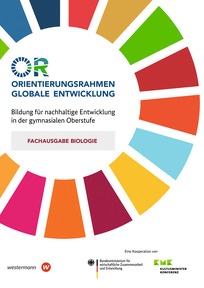Produktabbildung zu Orientierungsrahmen Globale Entwicklung für die gymnasiale Oberstufe - Fachausgabe Biologie - Download