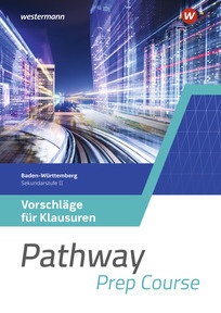 Produktabbildung zu Pathway Prep Course - Einführungsphase - Ausgabe Baden-Württemberg 2025 - Vorschläge für Klausuren - zum Download