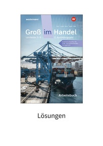 Produktabbildung zu Groß im Handel - KMK-Ausgabe - 2. Ausbildungsjahr Lernfelder 5 bis 9 - Kaufmann/Kauffrau für Groß- und Außenhandelsmanagement - Lösungen zum Arbeitsbuch als Download - 4. Auflage 2026