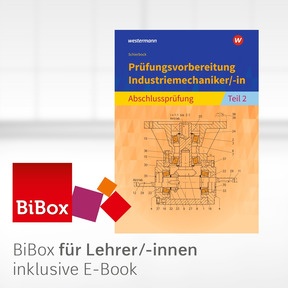 Produktabbildung zu Prüfungsvorbereitung Industriemechaniker/-in - BiBox - Das digitale Unterrichtssystem Abschlussprüfung Teil 2 - Kollegiumslizenz für Lehrer/-innen (1 Schuljahr) - 3. Auflage 2019