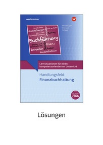 Produktabbildung zu Lernsituationen für einen kompetenzorientierten Unterricht - Handlungsfeld: Finanzbuchhaltung - Lösungen zum Download - 3. Auflage 2026