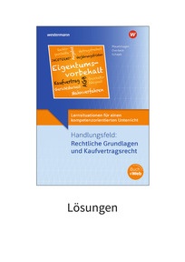 Produktabbildung zu Lernsituationen für einen kompetenzorientierten Unterricht - Handlungsfeld: Rechtliche Grundlagen und Kaufvertragsrecht - Lösungen Download - 3. Auflage 2026