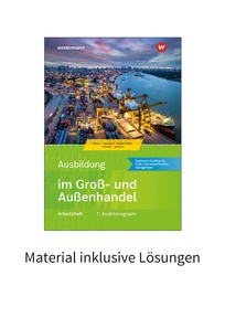 Produktabbildung zu Ausbildung im Groß- und Außenhandel - 1. Ausbildungsjahr - Kaufmann/Kauffrau für Groß- und Außenhandelsmanagement - Material inklusive Lösungen zum Arbeitsheft Download - 7. Auflage 2026