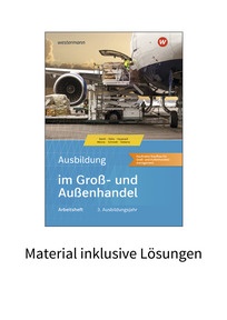 Produktabbildung zu Ausbildung im Groß- und Außenhandel - 3. Ausbildungsjahr - Kaufmann/Kauffrau für Groß- und Außenhandelsmanagement - Material inklusive Lösungen zum Arbeitsheft Download - 5. Auflage 2025
