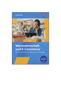 Produktabbildung zu Warenwirtschaft und E-Commerce - Anwendung von Warenwirtschaftssystem und Onlineshop - Lösungen Download - 4. Auflage 2026