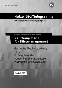 Produktabbildung zu Holzer Stofftelegramme Baden-Württemberg – Kauffrau/-mann für Büromanagement - Gestreckte Abschlussprüfung Teil 2 - Lösungen Download - 2. Auflage 2024