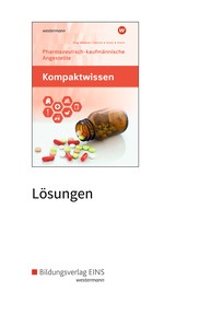 Produktabbildung zu Kompaktwissen - Ausgabe für Pharmazeutisch-kaufmännische Angestellte - Lösungen als Download - 2. Auflage 2019