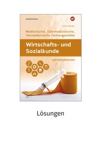 Produktabbildung zu Wirtschafts- und Sozialkunde - Ausgabe für Medizinische, Zahnmedizinische und Tiermedizinische Fachangestellte - Lösungen zu den Lernsituationen Download - 8. Auflage 2025