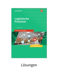 Produktabbildung zu Logistische Prozesse - Berufe der Lagerlogistik - Lernsituationen-Lösungen zum Download - 7. Auflage 2026