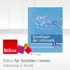 Produktabbildung zu Grundlagen der Informatik - BiBox - Das digitale Unterrichtssystem Modul 8: Gestaltung von IT-Anwendungen - Klassenlizenz Premium (1 Schuljahr) - 1. Auflage 2019
