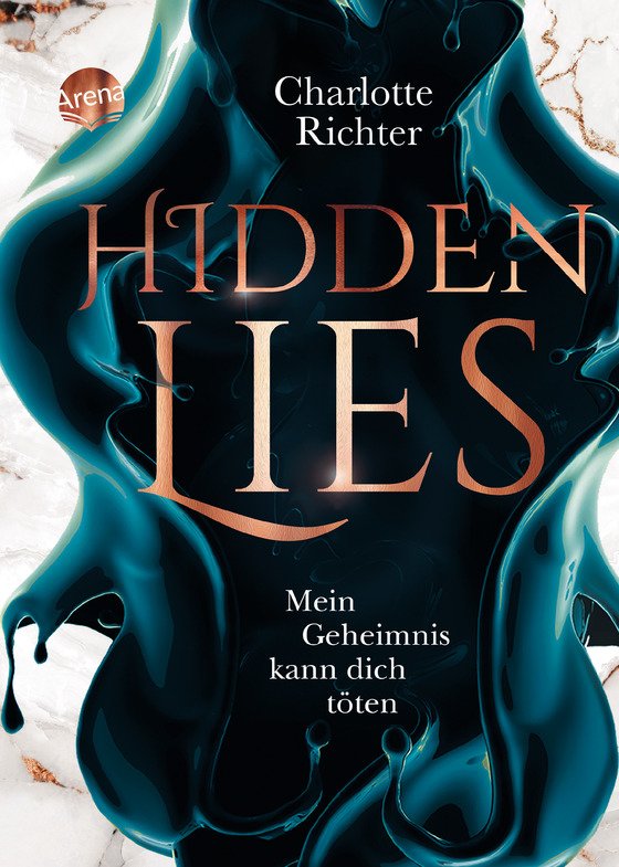 Bücherblog. Neuerscheinungen. Buchcover. Hidden Lies - Mein Geheimnis kann dich töten von Charlotte Richter. Fantasy. Dystopie. Arena Verlag.