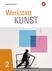 Produktabbildung zu Werkstatt Kunst - Ausgabe 2020 - Schülerband 2
