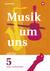 Produktabbildung zu Musik um uns SI - 6. Auflage 2024 - Arbeits- und Musizierheft 5