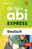 Produktabbildung zu Fit fürs Abi EXPRESS - Deutsch