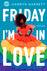 Produktabbildung zu Friday I’m in Love - Eine moderne Rom-Com über Queerness, Black Joy und die Lust, sich zu verlieben.