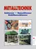 Produktabbildung zu Metalltechnik - Schlosser, Bauschlosser, Stahlbauschlosser
