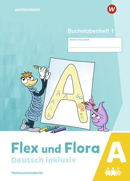 Flex Und Flora - Deutsch Inklusiv Ausgabe 2021 - Buchstabenheft 1 ...