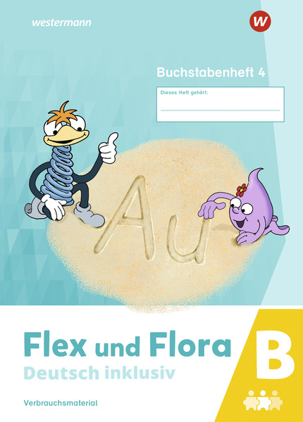 Flex Und Flora - Deutsch Inklusiv Ausgabe 2021 - Buchstabenheft 4 ...