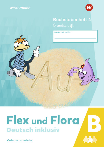 Flex Und Flora - Deutsch Inklusiv Ausgabe 2021 - Buchstabenheft 4 ...