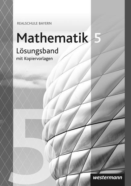 Mathematik - Ausgabe 2016 Für Realschulen In Bayern - Lösungen 5 Mit ...