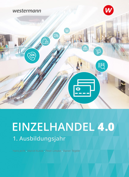 Einzelhandel 4.0 - 1. Ausbildungsjahr - Schulbuch - 2. Auflage 2022 ...