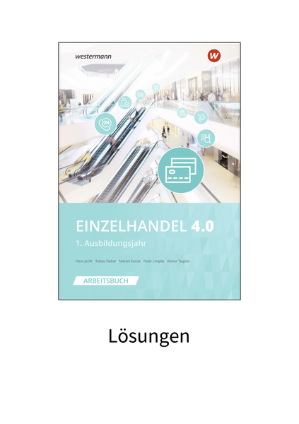 Einzelhandel 4.0 - 1. Ausbildungsjahr - Lösungen Zum Arbeitsbuch - 2 ...