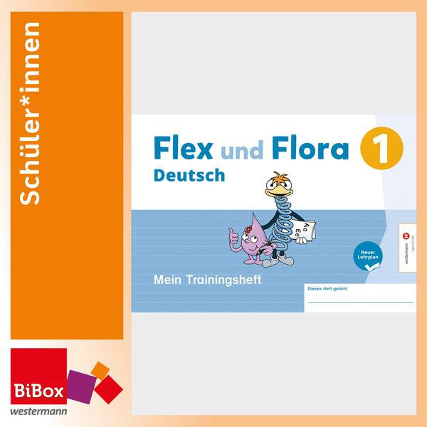 Flex und Flora 1, Mein Trainingsheft, neuer Lehrplan - BiBox - Ihr ...