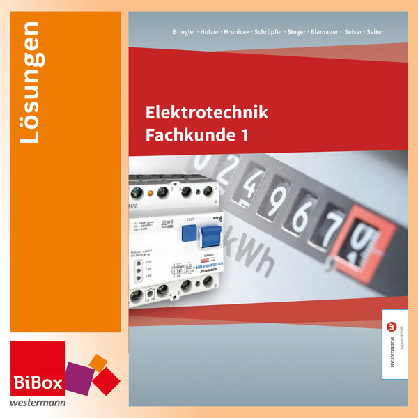 Elektrotechnik Fachkunde 1, Lösungen - BiBox - Lösungen – Westermann