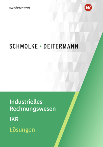 Industrielles Rechnungswesen - IKR - Lösungen Download - 52. Auflage ...