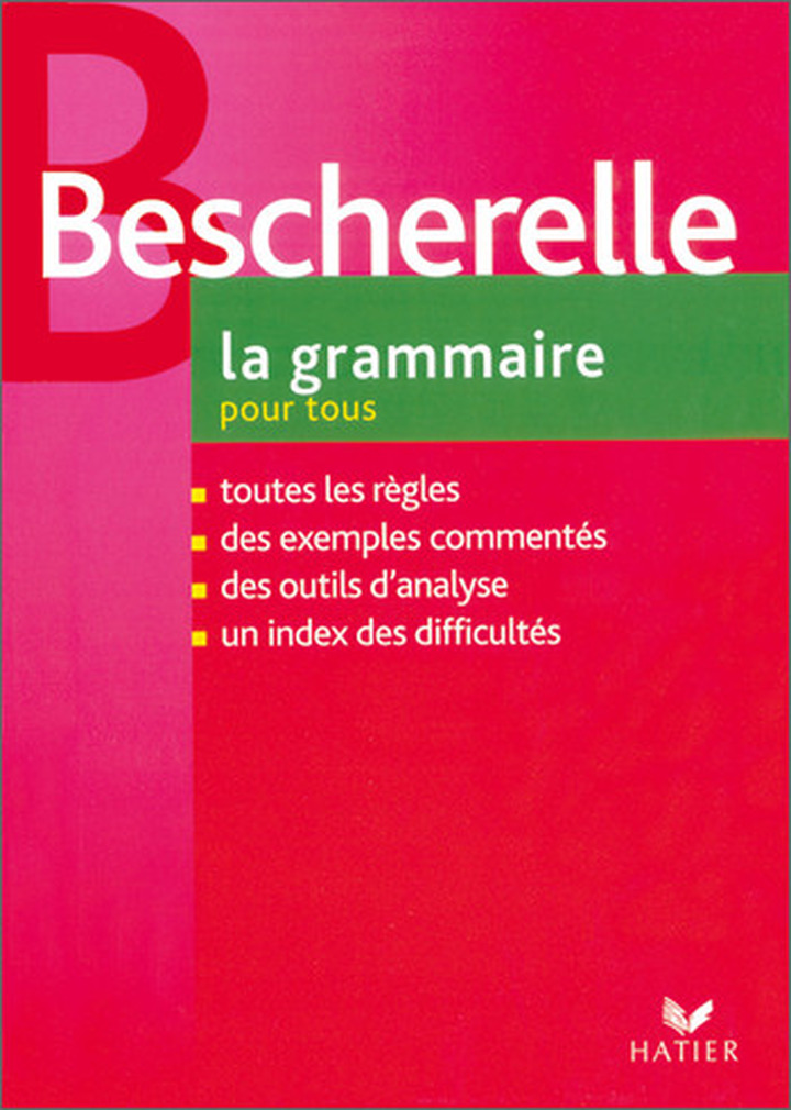 La Grammaire Pour Tous Le Nouveau Bescherelle Dictionaire De La